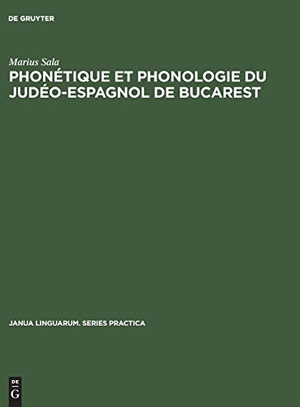 Sala, Marius. Phonétique et phonologie du judéo-espagnol de Bucarest. De Gruyter Mouton, 1971.