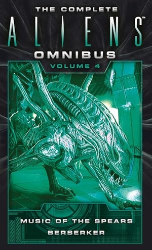 Perry, S. D. / Yvonne Navarro. The Complete Aliens Omnibus: Volume Four (Music of the Spears, Berserker). Titan Books Ltd, 2017.