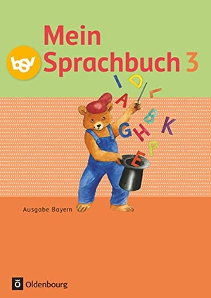 Hahn, Gabi / Haneder, Margit et al. Mein Sprachbuch 3. Jahrgangsstufe. Schülerbuch. Ausgabe Bayern. Oldenbourg Schulbuchverl., 2015.