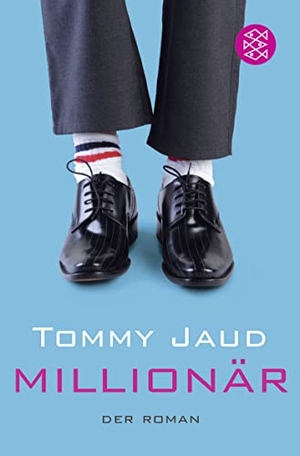 Jaud, Tommy. Millionär - Der Roman. FISCHER Taschenbuch, 2008.