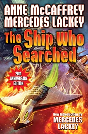 Lackey, Mercedes / Anne Mccaffrey. The Ship Who Searched. Baen, 2013.