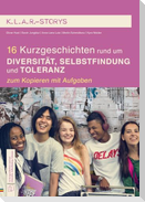 16 Kurzgeschichten rund um Diversität, Selbstfindung und Toleranz