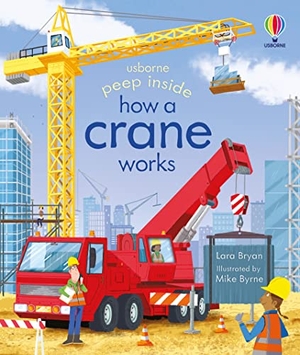 Bryan, Lara. Peep Inside How a Crane Works. Usborne Publishing  IWUK, 2023.