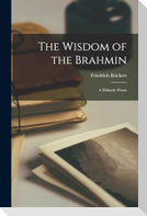 The Wisdom of the Brahmin: A Didactic Poem