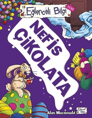 Macdonald, Alan. Nefis Cikolata. Timas Cocuk, 2017.