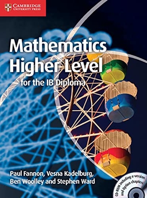 Woolley, Ben / Fannon, Paul et al. Mathematics for the IB Diploma: Higher Level with CD-ROM. Cambridge University Press, 2012.