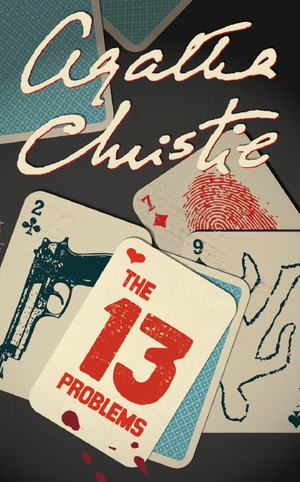 Christie, Agatha. The Thirteen Problems. HarperCollins, 2017.