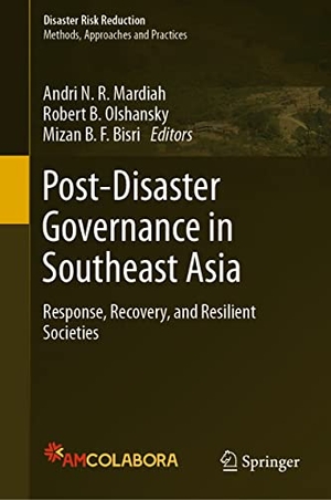 Mardiah, Andri N. R. / Mizan B. F. Bisri et al (Hrsg.). Post-Disaster Governance in Southeast Asia - Response, Recovery, and Resilient Societies. Springer Nature Singapore, 2021.