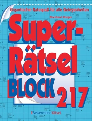 Krüger, Eberhard. Superrätselblock 217 (5 Exemplare à 4,99 EUR) - Gigantischer Ratespaß für alle Gelegenheiten. Bassermann, Edition, 2025.