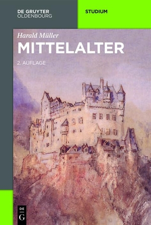 Müller, Harald. Mittelalter. de Gruyter Oldenbourg, 2015.