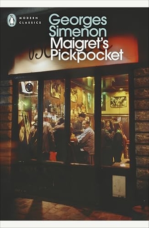 Simenon, Georges. Maigret's Pickpocket - Inspector Maigret. Penguin Books Ltd, 2019.