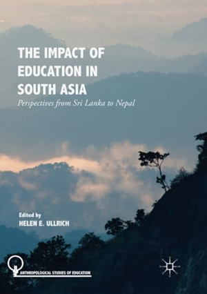 Ullrich, Helen E. (Hrsg.). The Impact of Education in South Asia - Perspectives from Sri Lanka to Nepal. Springer International Publishing, 2019.