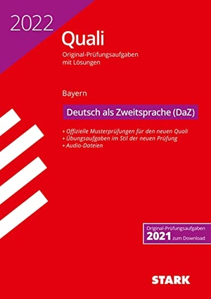 STARK Original-Prüfungen Quali Mittelschule 2022 - Deutsch als Zweitsprache (DaZ)- Bayern. Stark Verlag GmbH, 2021.