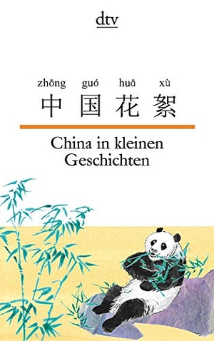 Hornfeck, Susanne / Nelly Ma. China in kleinen Geschichten. dtv Verlagsgesellschaft, 2013.