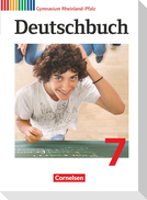 Deutschbuch 7. Schuljahr Gymnasium Rheinland-Pfalz. Schülerbuch
