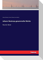 Johann Nestroys gesammelte Werke