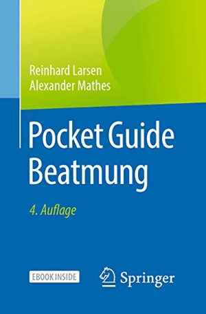 Larsen, Reinhard / Alexander Mathes. Pocket Guide Beatmung. Springer-Verlag GmbH, 2021.