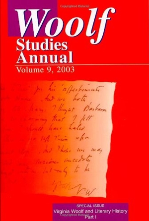 Hussey, Mark F (Hrsg.). Woolf Studies Annual Volume 9. Pace University Press, 2003.