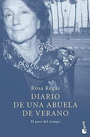 Regàs, Rosa. Diario de una abuela de verano. Editorial Planeta, S.A., 2006.