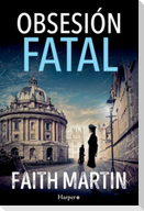 Obsesión fatal. Un misterio apasionante perfecto para todos los lectores de novela negra.