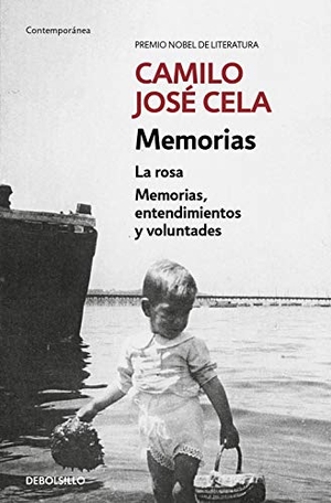 Cela, Camilo José. Memorias : La rosa ; Memorias, entendimientos y voluntades. SUMA DE LETRAS, 2021.