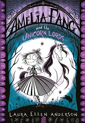 Anderson, Laura Ellen. AMELIA FANG &_AMELIA FANG S PB. Harper Collins Publishers - UK Wholesale Acct, 2018.