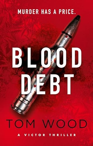 Wood, Tom. Blood Debt - The non-stop danger-filled new Victor thriller. Yen Press, 2024.
