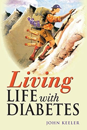 Keeler. Living Life with Diabetes. John Wiley & Sons, 2004.