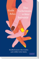 Das Geheimnis echter Intimität