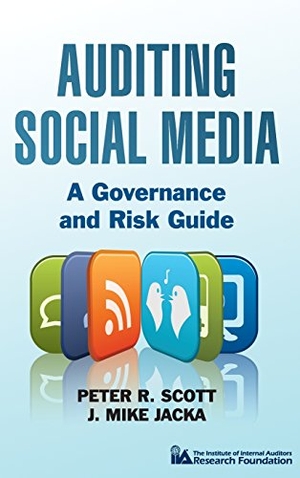Scott / Jacka. Auditing Social Media. Wiley, 2011.