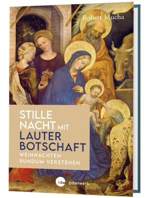 Mucha, Robert. Stille Nacht mit lauter Botschaft - Weihnachten rundum verstehen. Katholisches Bibelwerk, 2022.