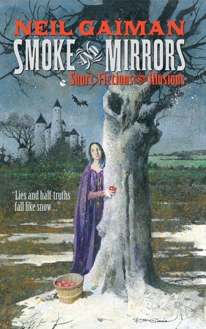 Gaiman, Neil. Smoke and Mirrors - Short Fictions and Illusions. Harper Collins Publ. USA, 2020.