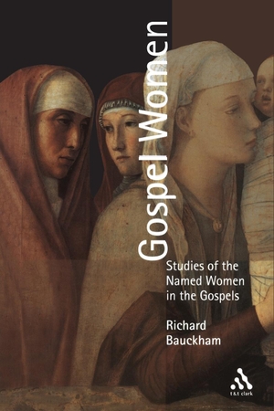 Bauckham, Richard. Gospel Women. Bloomsbury 3PL, 2002.