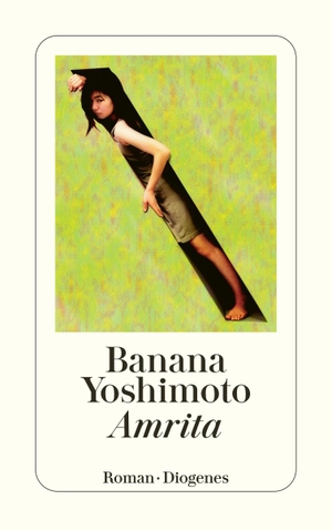 Yoshimoto, Banana. Amrita. Diogenes Verlag AG, 2002.