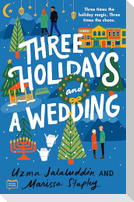 Three Holidays and a Wedding