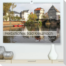Herbstliches Bad Kreuznach an der Nahe (Premium, hochwertiger DIN A2 Wandkalender 2023, Kunstdruck in Hochglanz)