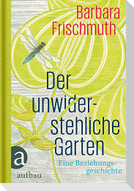 Der unwiderstehliche Garten