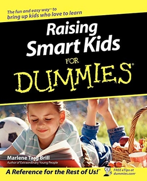 Brill. Raising Smart Kids For Dummies. John Wiley & Sons, 2003.