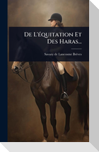 De L'Ã(c)quitation Et Des Haras...