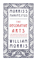 The Decorative Arts: Their Relation to Modern Life and Progress and The Manifesto of the Society for the Protection of Ancient Buildings