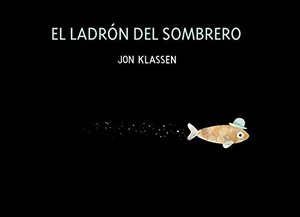 Klassen, Jon. El Ladrón del Sombrero - Spanish Version. Nubeocho, 2022.
