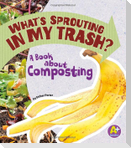 What's Sprouting in My Trash?