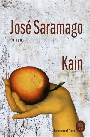 Saramago, José. Kain - Roman. Hoffmann und Campe Verlag, 2023.