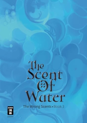 P., Anne Luise. The Scent of Water (The Wrong Scents: Roman 3). Egmont Manga, 2026.