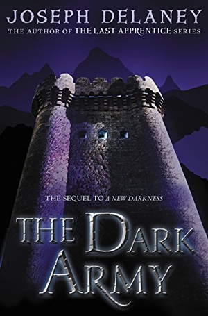 Delaney, Joseph. The Dark Army. HarperCollins, 2016.