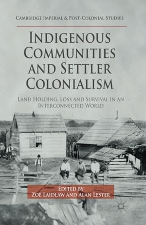 Loparo, Kenneth A. / Z. Laidlaw (Hrsg.). Indigenous Communities and Settler Colonialism - Land Holding, Loss and Survival in an Interconnected World. Palgrave Macmillan UK, 2015.
