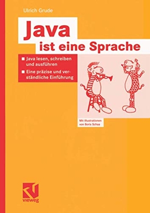 Grude, Ulrich. Java ist eine Sprache - Java lesen, schreiben und ausführen ¿ Eine präzise und verständliche Einführung. Vieweg+Teubner Verlag, 2005.