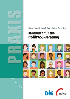 Bosche, Brigitte / Mona Pielorz et al (Hrsg.). Handbuch für die ProfilPASS-Beratung. wbv Media GmbH, 2022.