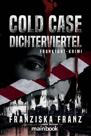 Franz, Franziska. Cold Case Dichterviertel - Frankfurt-Krimi. Mainbook Verlag, 2026.