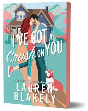 Blakely, Lauren. I've Got a Crush on You (Deluxe Edition). Sourcebooks, 2026.